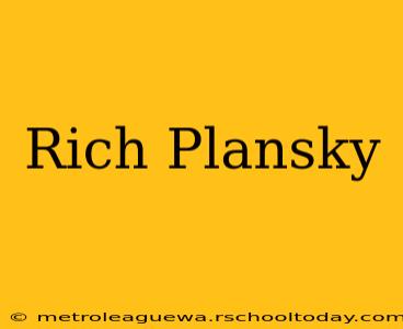 Rich Plansky