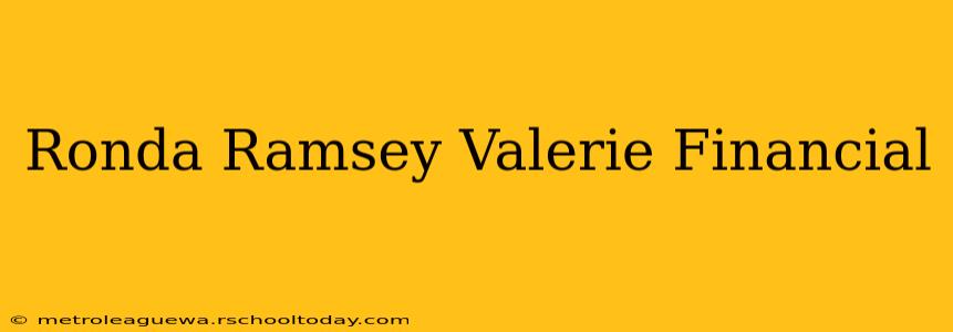 Ronda Ramsey Valerie Financial