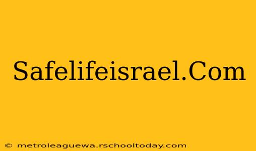 Safelifeisrael.Com