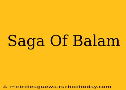 Saga Of Balam