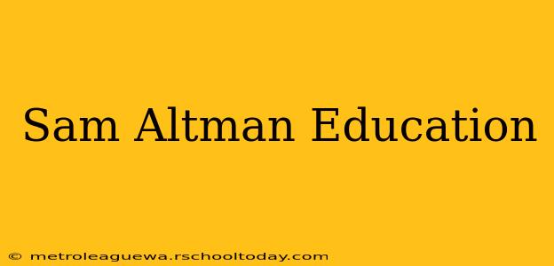 Sam Altman Education