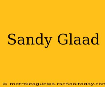 Sandy Glaad