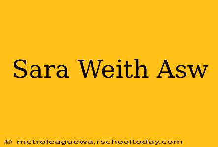 Sara Weith Asw