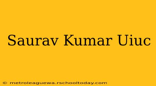 Saurav Kumar Uiuc