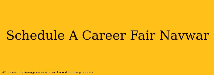 Schedule A Career Fair Navwar