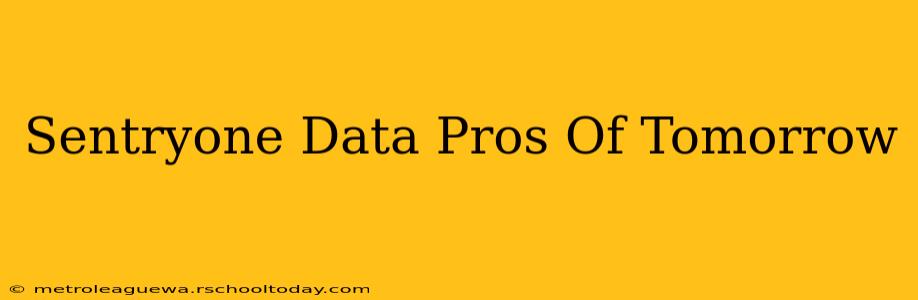 Sentryone Data Pros Of Tomorrow