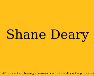 Shane Deary