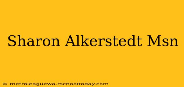 Sharon Alkerstedt Msn