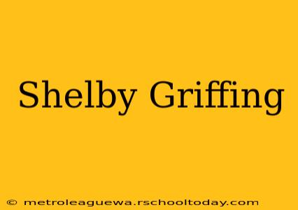 Shelby Griffing