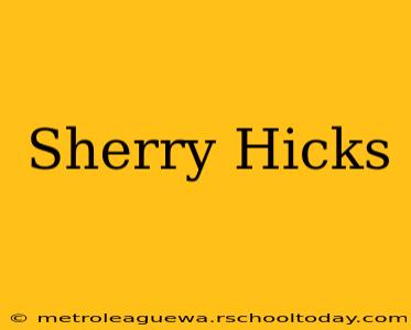 Sherry Hicks