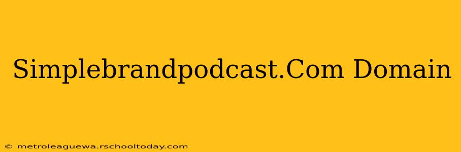 Simplebrandpodcast.Com Domain