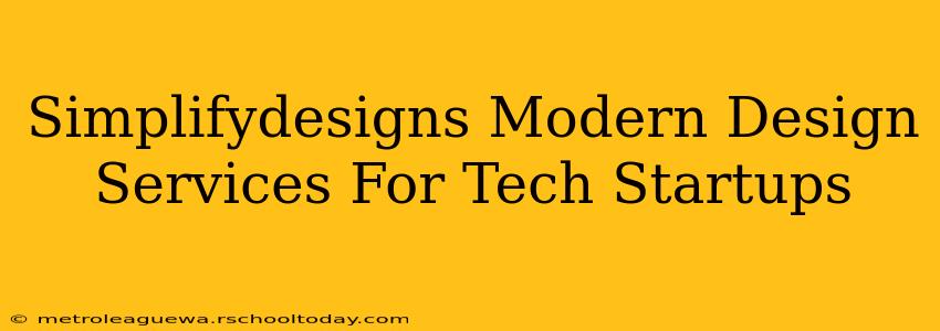 Simplifydesigns Modern Design Services For Tech Startups