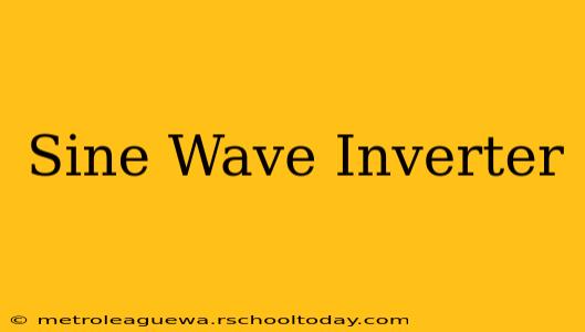 Sine Wave Inverter