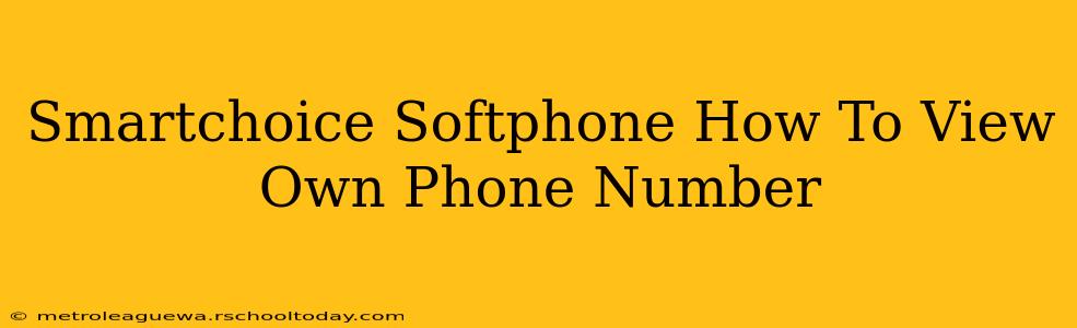 Smartchoice Softphone How To View Own Phone Number