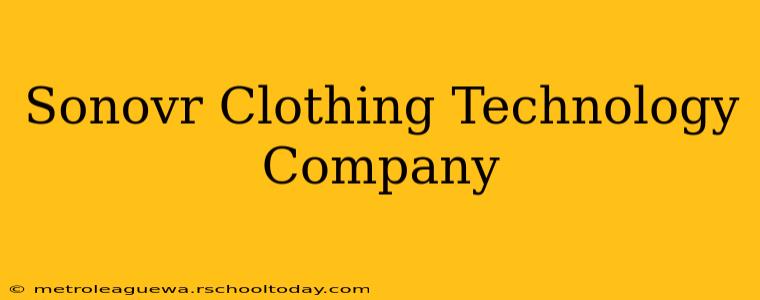 Sonovr Clothing Technology Company