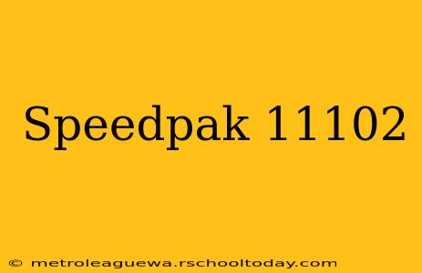 Speedpak 11102