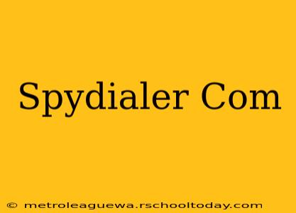 Spydialer Com