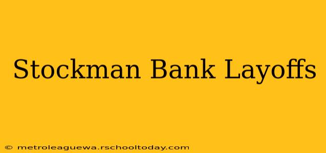 Stockman Bank Layoffs