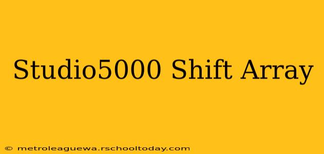 Studio5000 Shift Array