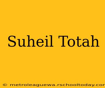 Suheil Totah