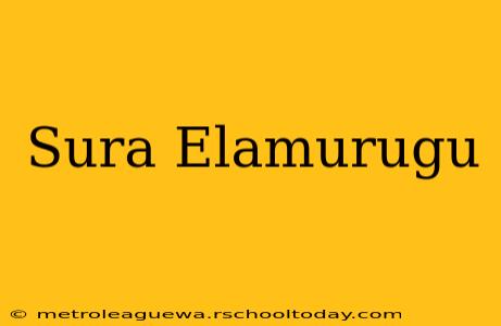 Sura Elamurugu