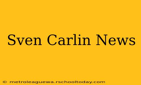 Sven Carlin News