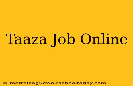 Taaza Job Online