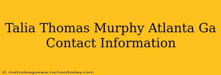 Talia Thomas Murphy Atlanta Ga Contact Information