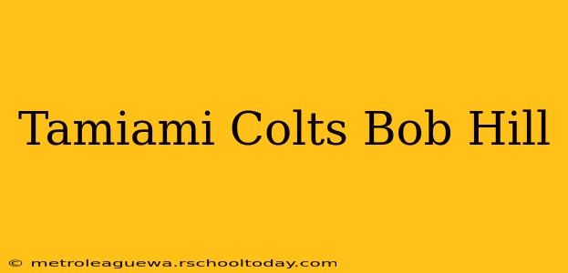 Tamiami Colts Bob Hill