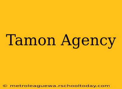 Tamon Agency