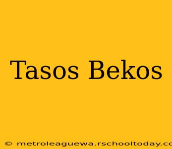 Tasos Bekos