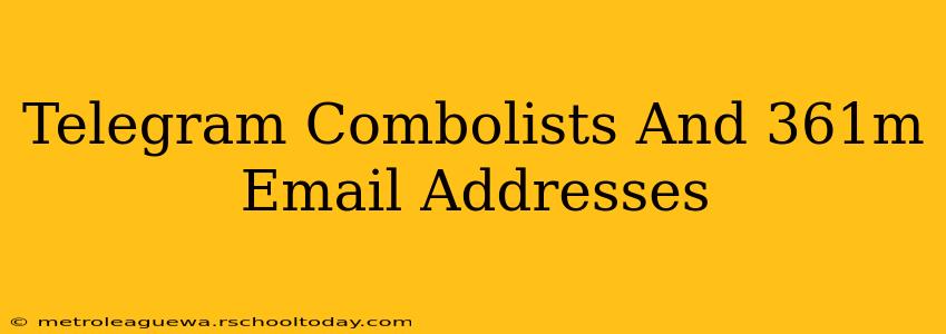 Telegram Combolists And 361m Email Addresses