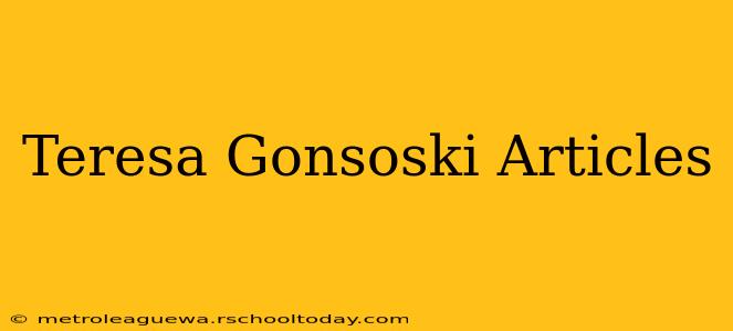 Teresa Gonsoski Articles