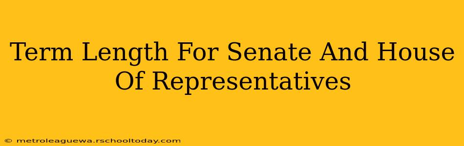 Term Length For Senate And House Of Representatives