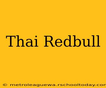 Thai Redbull