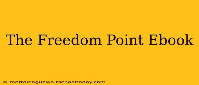 The Freedom Point Ebook