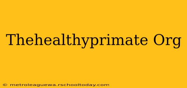 Thehealthyprimate Org