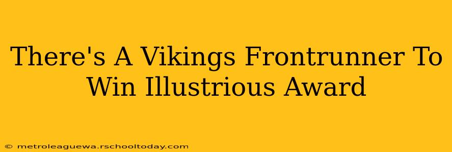 There's A Vikings Frontrunner To Win Illustrious Award