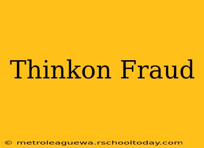 Thinkon Fraud