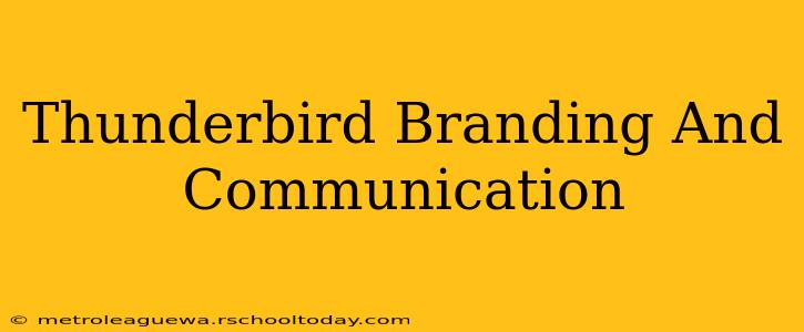 Thunderbird Branding And Communication