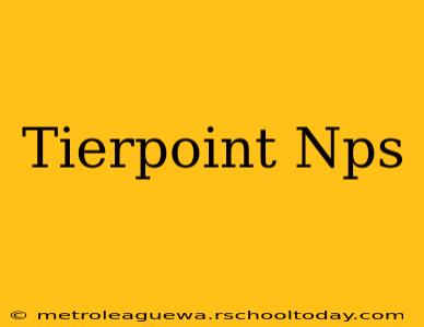 Tierpoint Nps