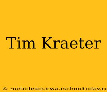 Tim Kraeter