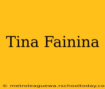 Tina Fainina