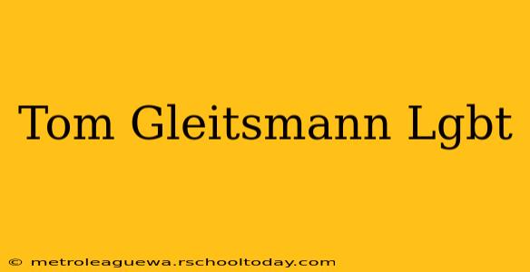 Tom Gleitsmann Lgbt