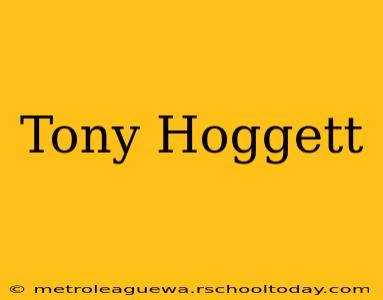 Tony Hoggett