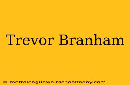 Trevor Branham