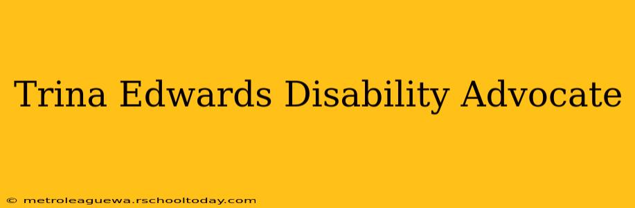 Trina Edwards Disability Advocate