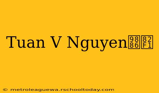 Tuan V Nguyen领英