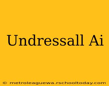 Undressall Ai