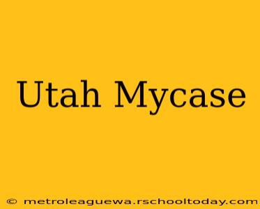 Utah Mycase